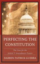 Perfecting the Constitution