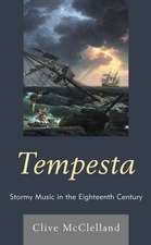 Tempesta: Stormy Music in the Eighteenth Century