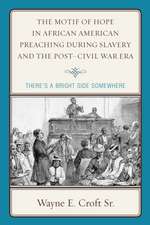 Motif of Hope in African American Preaching during Slavery and the Post-Civil War Era