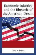 Economic Injustice and the Rhetoric of the American Dream