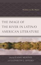 Image of the River in Latin/o American Literature