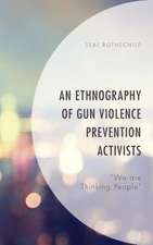 Ethnography of Gun Violence Prevention Activists