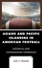 Asians and Pacific Islanders in American Football