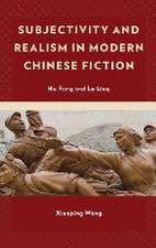 Wang, X: Subjectivity and Realism in Modern Chinese Fiction