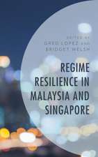 Regime Resilience in Malaysia and Singapore