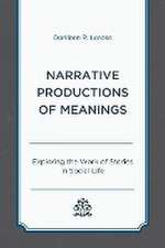 Loseke, D: Narrative Productions of Meanings