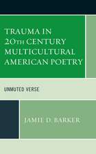 Examination of Trauma in 20th Century Multicultural American Poetry