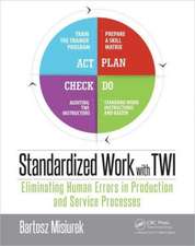 Standardized Work with Twi: Eliminating Human Errors in Production and Service Processes