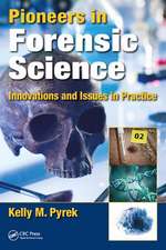 Pioneers in Forensic Science: Innovations and Issues in Practice