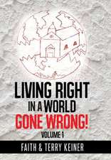 Living Right in a World Gone Wrong!