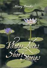 Water Lilies and Other Short Stories