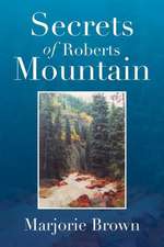 Secrets of Roberts Mountain