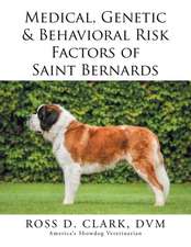 Medical, Genetic & Behavioral Risk Factors of Saint Bernards