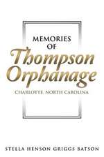 Memories of Thompson Orphanage