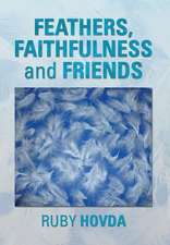 Feathers, Faithfulness and Friends