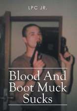 Blood and Boot Muck Sucks