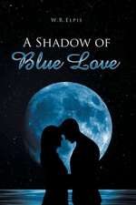 A Shadow of Blue Love