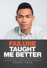 Failure Taught Me Better