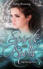 Spirits and Spells (Sage Springs Series, Book 2)