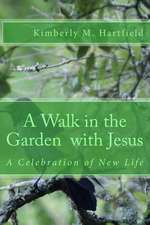 A Walk in the Garden with Jesus