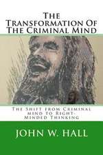 The Transformation of the Criminal Mind