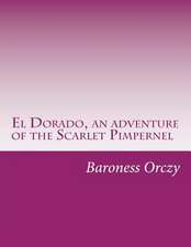 El Dorado, an Adventure of the Scarlet Pimpernel