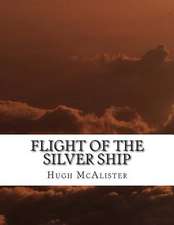 Flight of the Silver Ship