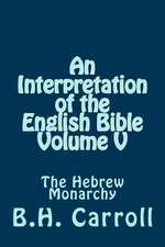 An Interpretation of the English Bible. Volume V