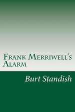 Frank Merriwell's Alarm