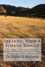 Speaking with a Forked Tongue