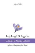 Le 5 Leggi Biologiche La Pelle E Le Allergie Cutanee