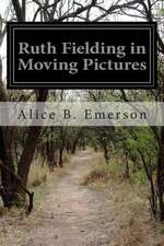 Ruth Fielding in Moving Pictures