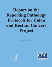 Reporting on the Reporting Pathology Protocols for Colon and Rectum Cancers Project