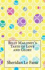 Billy Maloney's Taste of Love and Glory