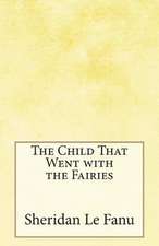 The Child That Went with the Fairies