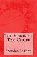 The Vision of Tom Chuff