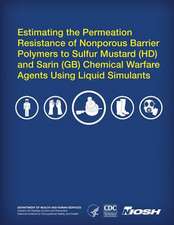 Estimating the Permeation Resistance of Nonporous Barrier Polymers to Sulfur Mustard (HD) and Sarin (GB) Chemical Warfare Agents Using Liquid Stimulan