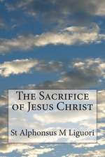 The Sacrifice of Jesus Christ