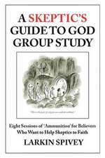 A Skeptic's Guide to God Group Study