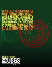 Near-Field Receiving Water Monitoring of Trace Metals and a Benthic Community Near the Palo Alto Regional Water Quality Control Plant in South San Fra