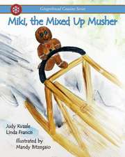 Miki, the Mixed Up Musher