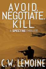 Avoid. Negotiate. Kill.