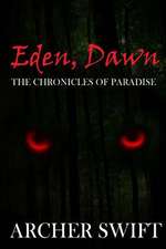 Eden, Dawn