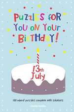 Puzzles for You on Your Birthday - 13th July