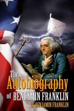 The Autobiography of Benjamin Franklin