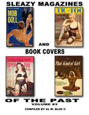 Sleazy Magazines and Book Covers of the Past Volume # 3