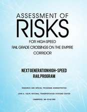 Assessment of Risks for High-Speed Rail Grade Crossings on the Empire Corridor