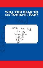 Will You Read to Me Tonight, Dad?