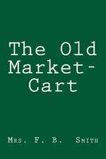 The Old Market-Cart