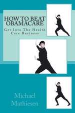 How to Beat Obamacare